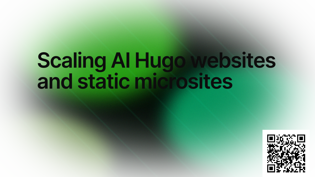 Scaling AI Hugo websites and static microsites