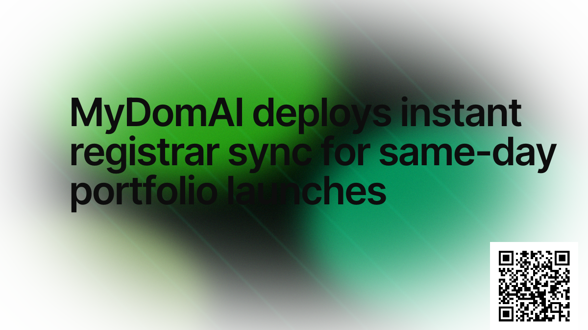 MyDomAI deploys instant registrar sync for same-day portfolio launches